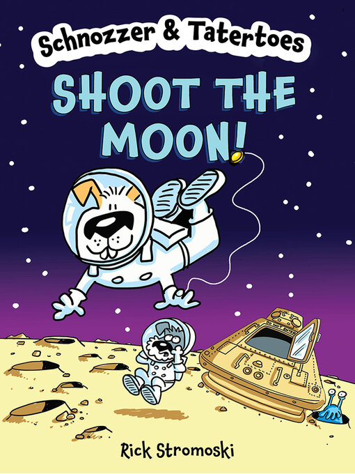 Title details for Shoot the Moon! by Rick Stromoski - Available